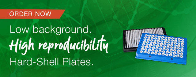 Order Now. Low background. High reproducibilitu. Hard-Shell Plates.